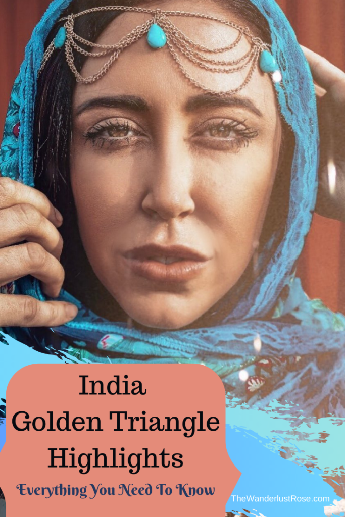 India S Golden Triangle Highlights The Wanderlust Rose