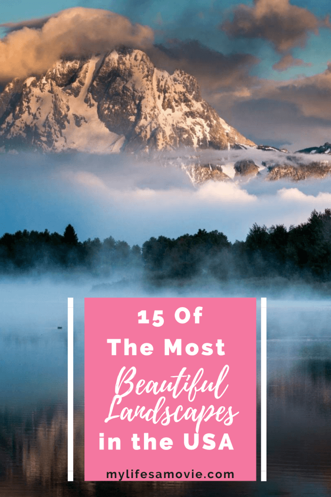 15 Most Beautiful Landscapes In The Usa In The Wanderlust Rose