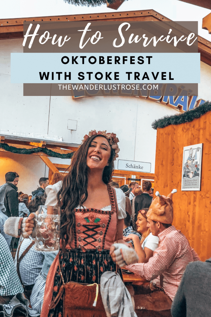 How To Survive Oktoberfest With Stoke Travel The Wanderlust Rose