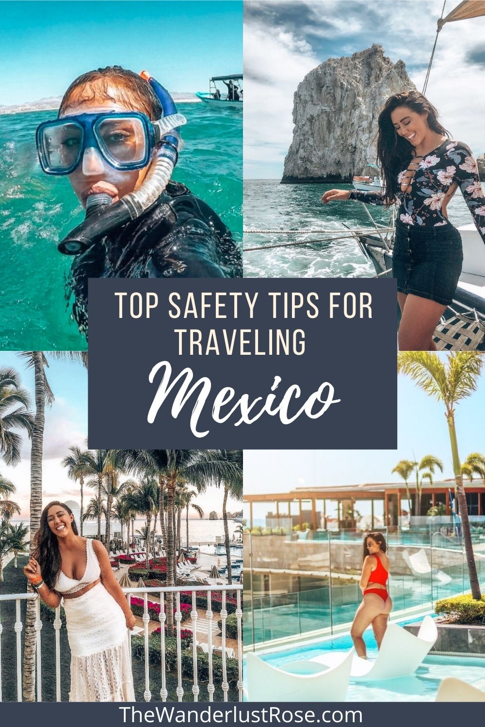 Top Safety Tips For Traveling To Mexico The Wanderlust Rose